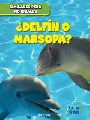 cover image of ¿Delfín o marsopa? (Dolphin or Porpoise?)